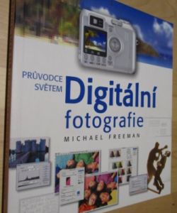 Průvodce světem Digitální fotografie