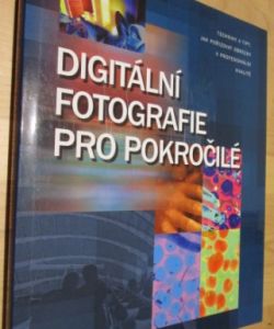 Digitální fotografie pro pokročilé