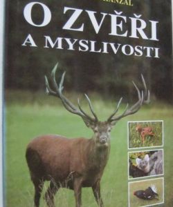 O zvěři a myslivosti