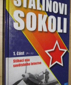 Stalinovi sokoli 1. část (A-L)