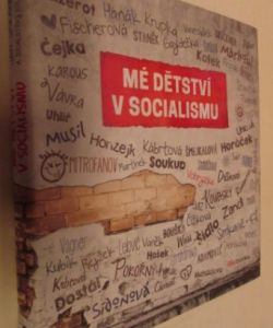 Mé dětství v socialismu