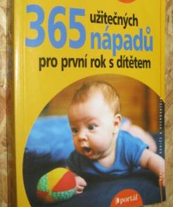 365 užitečných nápadů pro první rok s dítětem