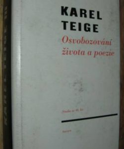 Osvobozování života a poezie - Studie ze 40. let