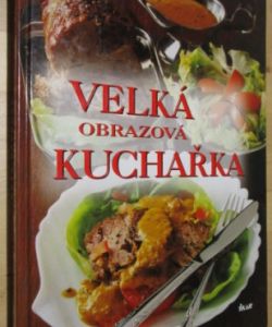 Velká obrazová kuchařka