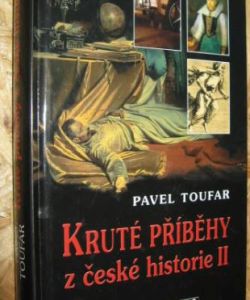 Kruté příběhy z české historie II