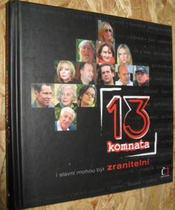 13. komnata - i slavní mohou být zranitelní