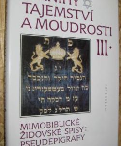Knihy tajemství a moudrosti - Mimobiblické židovské spisy: pseudepigrafy