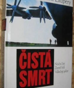 Čistá smrt (Noční let, Země lidí, Válečný pilot)