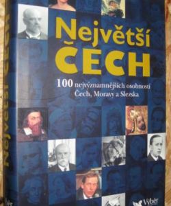 Největší Čech  - 100 nejvýznamnějších osobností Čech, Moravy a Slezska