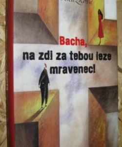 Bacha, na zdi za tebou leze mravenec!