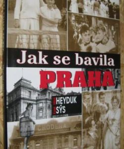 Jak se bavila Praha