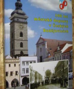 100 let městské dopravy v Českých Budějovicích 1909 - 2009