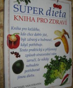 Super dieta - kniha pro zdraví