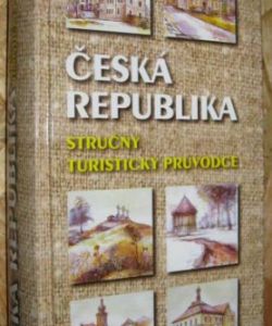 Česká republika - stručný turistický průvodce