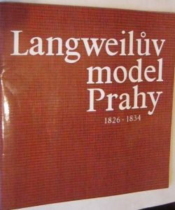 Langweilův model Prahy 1826-1834