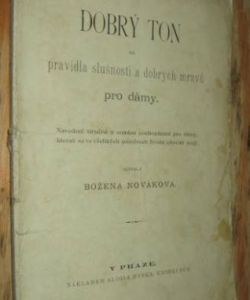 Dobrý ton, čili pravidla slušnosti a dobrých mravů pro dámy