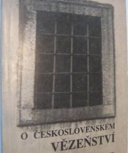 O Československém vězeňství