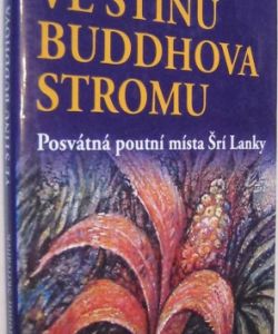 Ve stínu Buddhova stromu