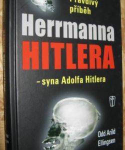 Pravdivý příběh Herrmanna Hitlera - syna Adolfa Hitlera