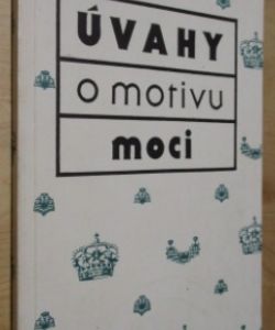 Úvahy o motivu mocu