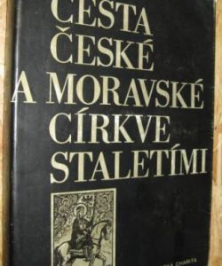 Cesta české a moravské církve staletími