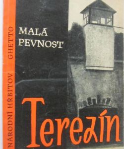 Terezín - Malá pevnost