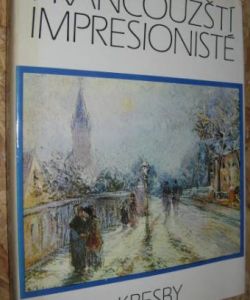 Francouzští impresionisté - kresby