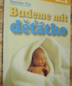 Budeme mít dětátko