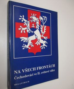 Na všech frontách - Čechoslováci ve II. světové válce