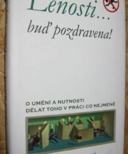 Lenosti... buď pozdravena!