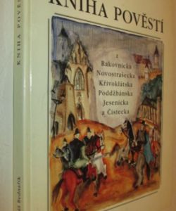 Kniha pověstí z Rakovnicka, Novostrašecka, Křivoklátska, Poddžbánska, Jesenicka a Čistecka