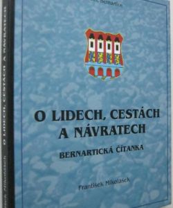 O lidech, cestách a návratech - Bernartická čítanka