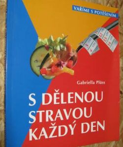 S dělenou stravou každý den