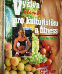 Výživa hlavně pro kulturistiku a fitness