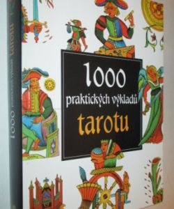 1000 praktických výkladů tarotu