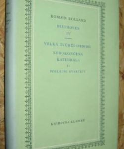 Beethoven IV - Velká tvůrčí období, Nedokončená katedrála II, Poslední kvartety