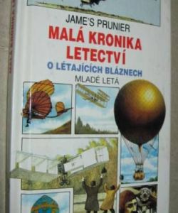 Malá kronika letectví - o létajících bláznech