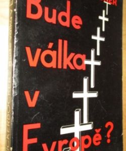 Bude válka v Evropě?