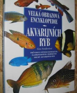 Velká obrazová encyklopedie akvarijních ryb