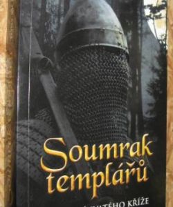 Soumrak Templářů - Hledání svatého kříže