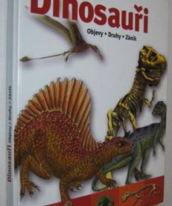 Dinosauři - objevy, druhy, zánik