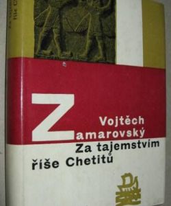 Za tajemstvím říše Chetitů