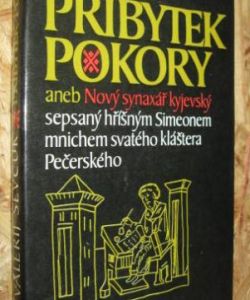 Příbytek pokory aneb Nový synaxář kyjevský sepsaný hříšným Simeonem mnichem svatého kláštera Pečerského