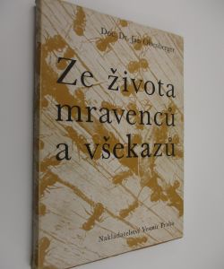 Ze života mravenců a všekazů