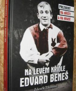 Na levém křídle Edvard Beneš