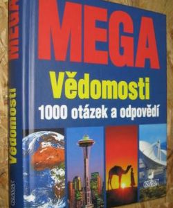 MEGA Vědomosti - 1000 otázek a odpovědí