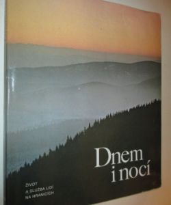 Dnem i nocí- život a služba lidí na hranicích