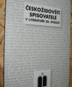 Českožidovští spisovatelé v literatuře 20. století