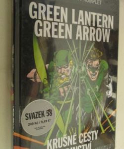 Green Lantern Green Arrow- Krušné cesty hrdinství