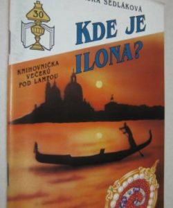 Kde je Ilona?